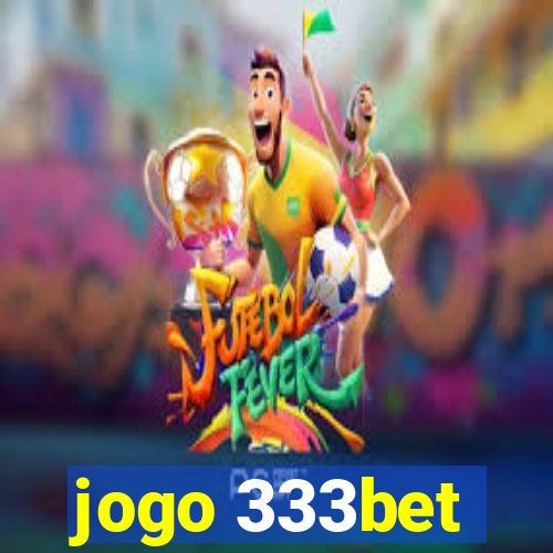 jogo 333bet